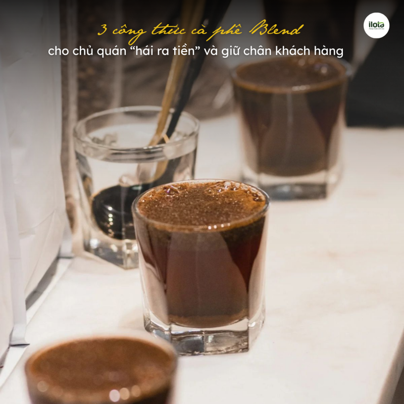 3-cong-thuc-ca-phe-blend-cho-chu-quan