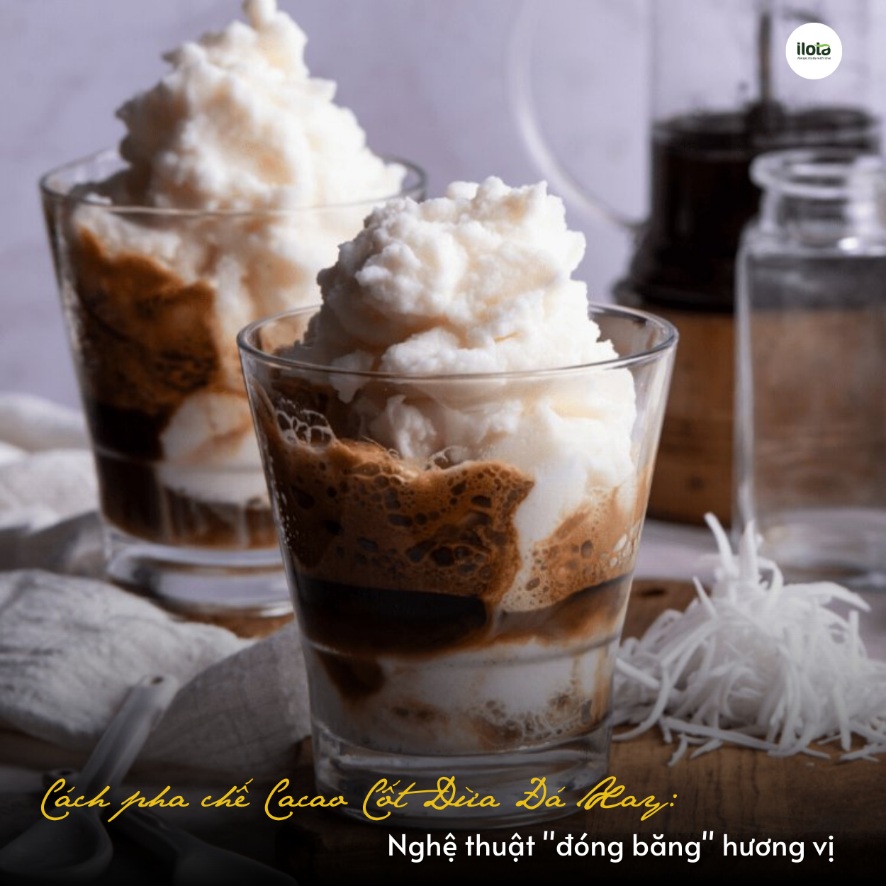 cach-pha-che-cacao-cot-dua-da-xay