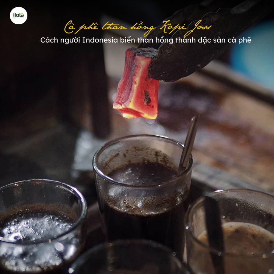 ca-phe-than-hong-kopi-joss-ca-phe-dac-san-indonesia